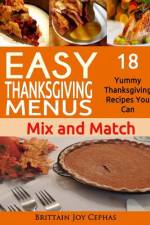 Easy Thanksgiving Menus af Brittain Joy Cephas