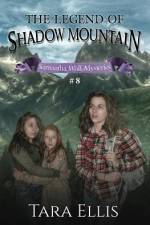 The Legend of Shadow Mountain af Tara Ellis