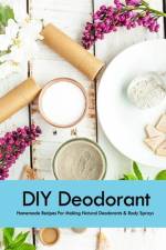 DIY Deodorant af Peggy Allport