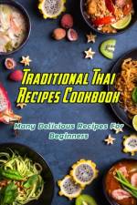 Traditional Thai Recipes Cookbook af Corella Daniels