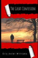 The Great Confession af Eric Antwi Williams