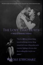 The Love that Hurts af Nicole Strycharz