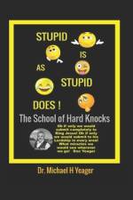 Stupid Is as Stupid Does af Michael H Yeager