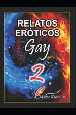 Relatos Eroticos Gay Vol. 2 af Master Krounner