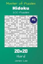 Master of Puzzles Hidoku - 200 Hard 20x20 vol. 5 af James Lee