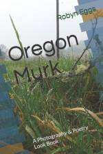 Oregon Murk af Robyn Eggs
