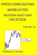 Price-Forecasting Models for Western Asset High HIO Stock af Ton Viet Ta