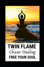 Twin Flame Chaser Healing af Silvia Moon