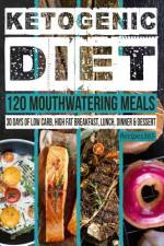 Ketogenic Diet af Recipes365 Cookbooks