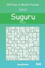 Suguru Puzzles - 200 Easy to Master Puzzles 12x12 vol.28 af David Smith
