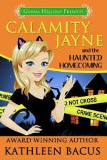 Calamity Jayne and the Haunted Homecoming af Kathleen Bacus