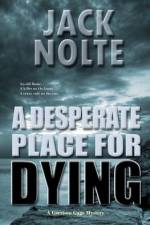 A Desperate Place for Dying af Scott William Carter