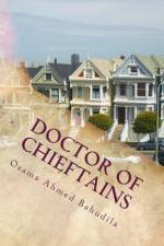 Doctor Of Chieftains af Osama Ahmed Bahudila