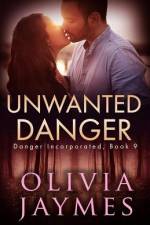 Unwanted Danger af Olivia Jaymes