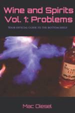 Wine and Spirits Volume 1 af Mac Diesel