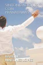 Sintonizaciones Con Pranayamas af Ramon Martinez Lopez