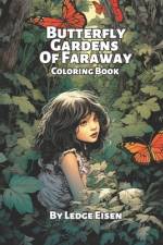 Butterfly Gardens Of Faraway Coloring Book af Ledge Eisen