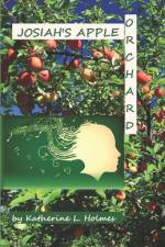 Josiah's Apple Orchard af Katherine L Holmes
