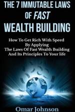 The 7 Immutable Laws Of Fast Wealth Building af Omar Johnson