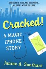 Cracked! A Magic iPhone Story af Janine a Southard
