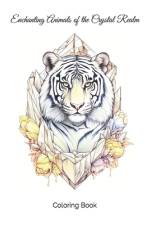 Enchanting Animals of the Crystal Realm af Amie Fee