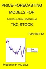 Price-Forecasting Models for Turkcell Iletisim Hizmetleri As TKC Stock af Ton Viet Ta