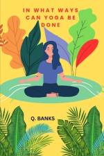 In what ways can yoga be done af Q Banks