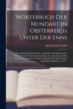 Wörterbuch Der Mundart in Oesterreich Unter Der Enns af Ignaz Franz Castelli