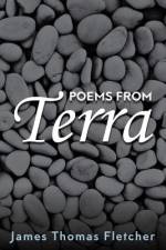 Poems from Terra af James Thomas Fletcher