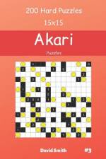 Akari Puzzles - 200 Hard Puzzles 15x15 vol.3 af David Smith