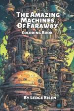 The Amazing Machines Of Faraway af Ledge Eisen