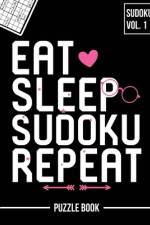 Eat Sleep Sudoku Repeat Inspirational Problem Solving Puzzle Book Volume 1 af Andre Tobisch