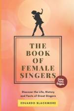 The Book of Female Singers af Eduardo Blackmore