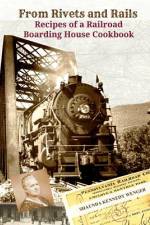 From Rivets and Rails af Shaunda Kennedy Wenger