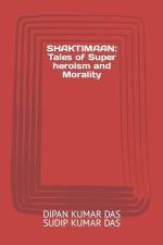 Shaktimaan af Sudip Kumar Das