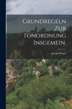 Grundregeln zur Tonordnung insgemein. af Joseph Riepel