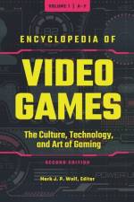 Encyclopedia of Video Games af Mark J P Wolf
