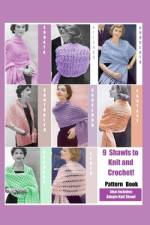 9 Shawls to Knit and Crochet af Christina Williams