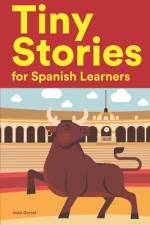 Tiny Stories for Spanish Learners af Juan Garcia