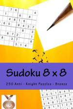 Sudoku 8 X 8 - 250 Anti - Knight Puzzles - Bronze af Andrii Pitenko