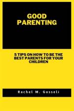 Good Parenting af Rachel M Gosseli
