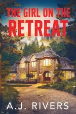 The Girl on the Retreat af A J Rivers