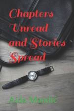 Chapters Unread and Stories Spread af Aida Mandic