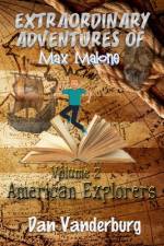 The Extraordinary Adventures of Max Malone af Dan Vanderburg
