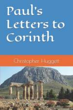 Paul's Letters to Corinth af Christopher Huggett