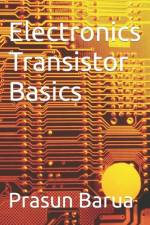 Electronics Transistor Basics af Prasun Barua