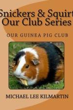 Snickers & Squirt Our Club Series af Michael Lee Kilmartin