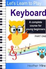 Learn to Play Keyboard af Heather Milnes