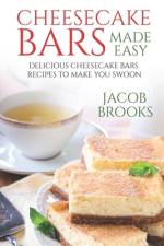 Cheesecake Bars Made Easy af Jacob Brooks