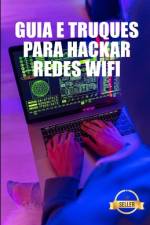 Guia e Truques para Hackar Redes Wifi af Time Army